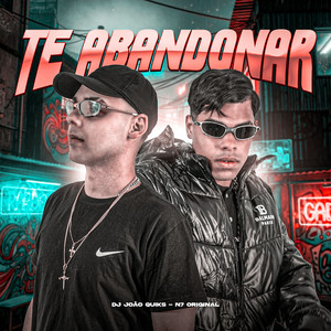 Te Abandonar (Explicit)