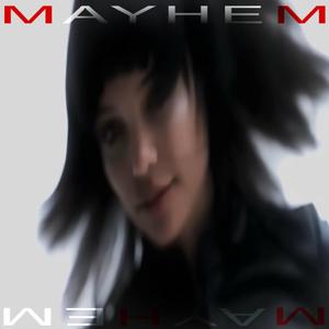 MAYHEM (Explicit)