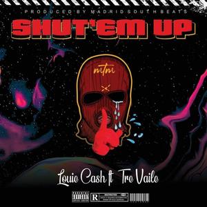 SHUT'EM UP (feat. TRE VAILE) [Explicit]