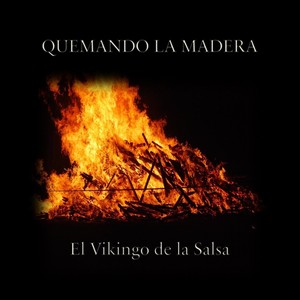 Quemando la Madera (Explicit)