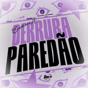 Bruxaria Derruba Paredão (Explicit)