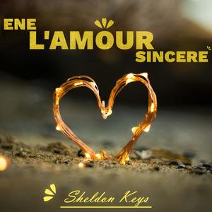 Ene L'amour Sincere