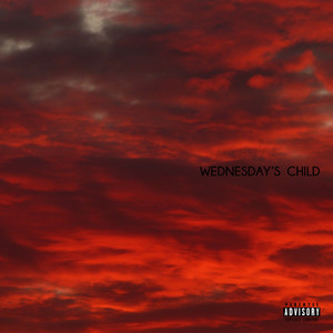 Wednesday's Child (Explicit)