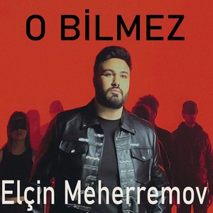 O Bilmez