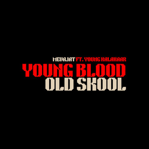 Young Blood Old Skool (Explicit)