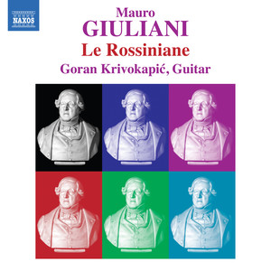 GIULIANI, M.: Rossiniane Nos. 1-6 (Krivokapić)