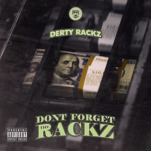 Don't Forget The Rackz (Explicit)