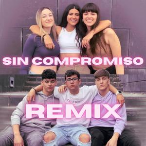 Sin Compromiso (feat. Hugo RDZ & Marco RDP) [Remix]