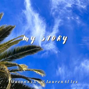 My Story (feat. Laurenalles)