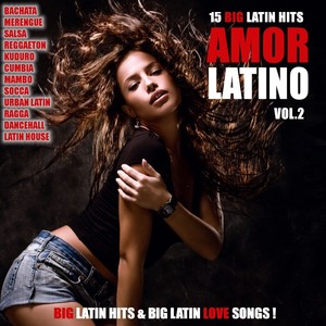 Amor Latino, Vol. 2 - 15 Big Latin Hits & Latin Love Songs