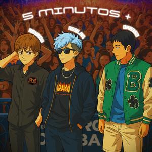 5 MINUTOS + (feat. DHA369 & Neylan)