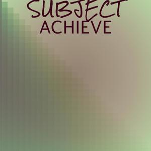 Subject Achieve