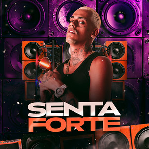 Senta Forte (Explicit)