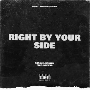 Right By Your Side (Feat. drewxo) [Explicit]