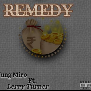 Remedy (feat. Lerry Turner) [Explicit]