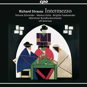 STRAUSS, R.: Intermezzo, Op. 72 (Opera) [Munich Radio Orchestra, U. Schirmer]