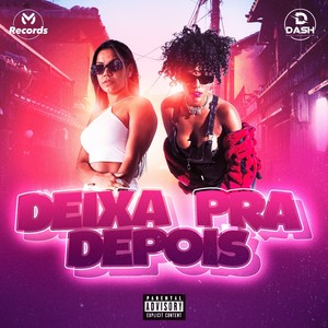 Deixa pra Depois (Explicit)