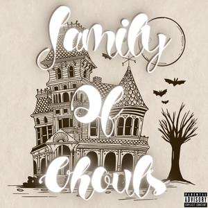 Family Of Ghouls (Explicit)