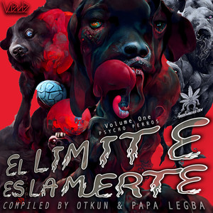 EL LIMITE ES LA MUERTE (Vol1: PSYCHO PERROS)