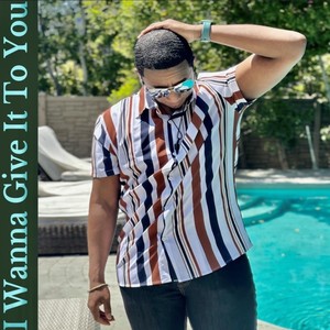 I Wanna Give It to You