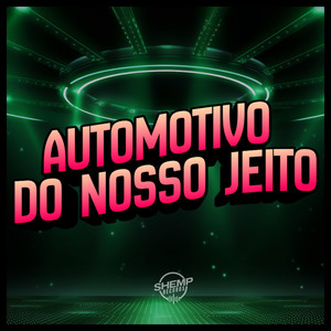 Automotivo do Nosso Jeito (Explicit)