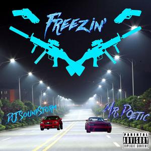 Freezin' (feat. Mr Poetic) Lovepayne92) [Explicit]