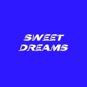 SWEET DREAMS (feat. NO FEELS)