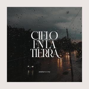 Cielo en la Tierra (feat. JBXM)