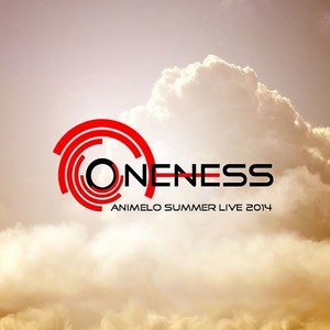 ONENESS (Animelo Summer Live 2014 -ONENESS- テーマソング  ) (唯一)