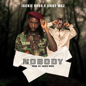 Nobody(feat. Jiggy Waz) (Explicit)