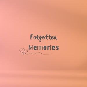 Forgotten Memories