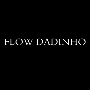 Flow Dadinho (Explicit)