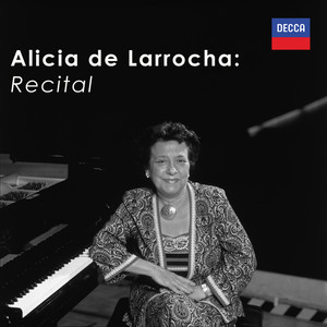 Alicia de Larrocha: Recital