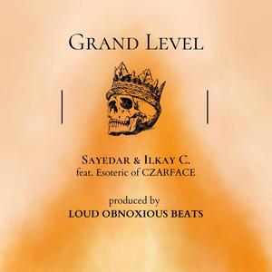 Grand Level (feat. Sayedar, Ilkay C. & Esoteric)