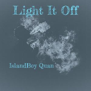 Light It Off (Explicit)