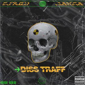 Diss Traff (feat. Jam Ca) [Explicit]