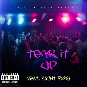 Tear It Up (feat. Flight Boy) [Explicit]