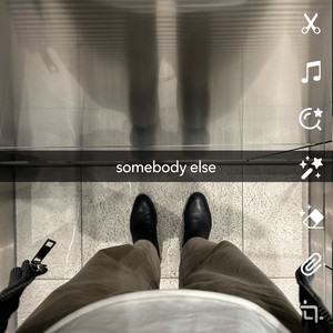 Somebody Else