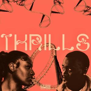 Thrills (feat. NussiBaby) [Explicit]