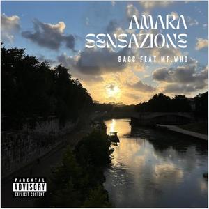 Amara sensazione (feat. MF.WHO) [Explicit]