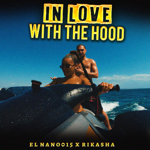 In Love With The Hood (Explicit)