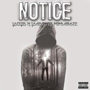 NOTICE (feat. PEPDABOZZ) (Explicit)