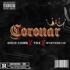 Coronar (feat. TRE & Winter's lie) [Explicit]