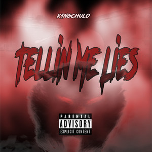 Tellin Me Lies (Explicit)