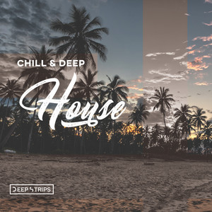 Chill & Deep House