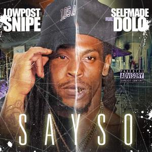 Say So (feat. Selfmade Dolo) (Explicit)