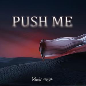 PUSH ME