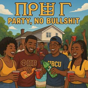 Party, No Bullshit (Explicit)