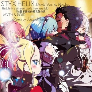 STYX HELIX -Remix Ver. by Maybe-
