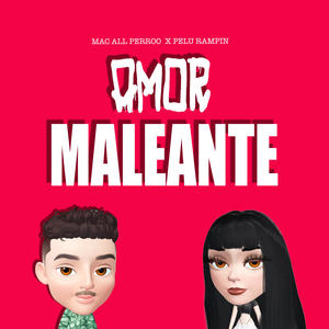 Amor Maleante (feat. Pelu Rampin)